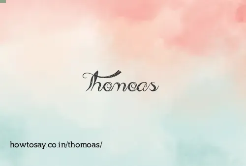 Thomoas