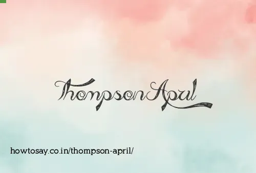 Thompson April