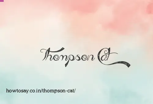 Thompson Cat