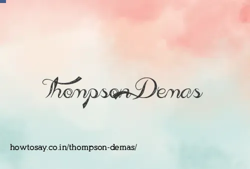 Thompson Demas