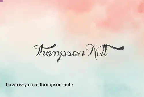 Thompson Null