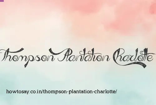 Thompson Plantation Charlotte
