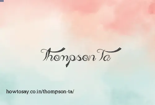 Thompson Ta