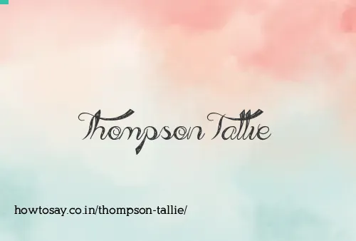 Thompson Tallie