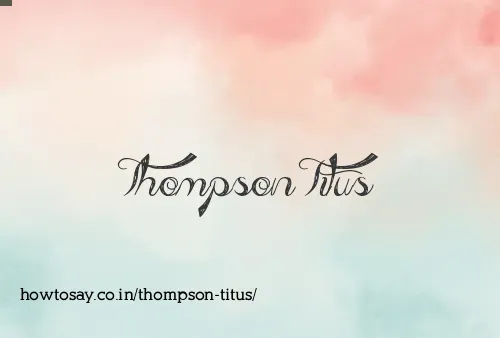 Thompson Titus