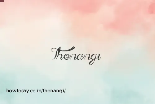Thonangi