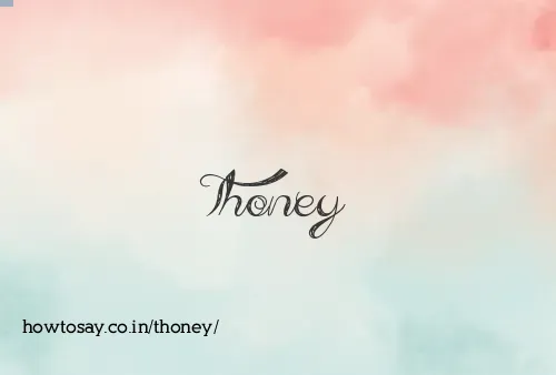 Thoney