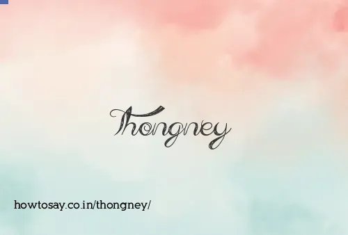 Thongney