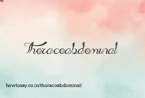 Thoracoabdominal