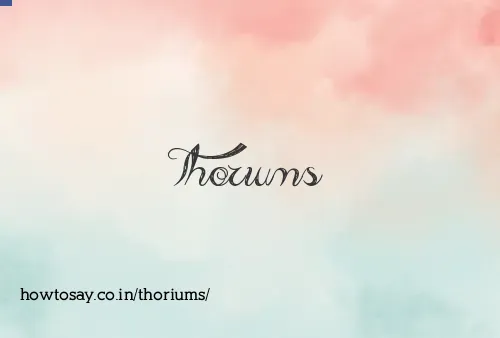 Thoriums