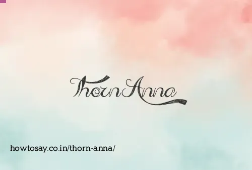 Thorn Anna