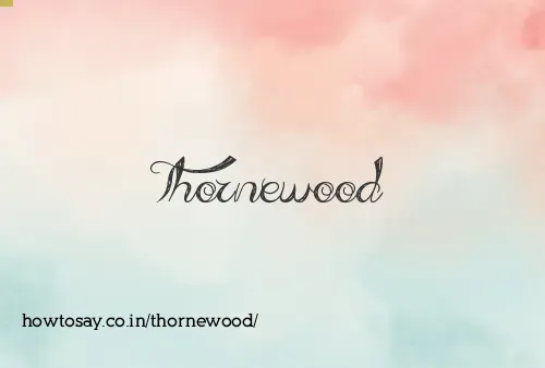 Thornewood