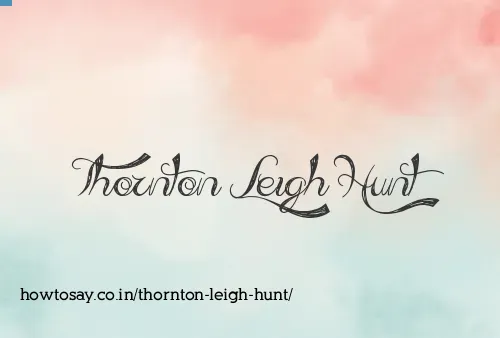 Thornton Leigh Hunt