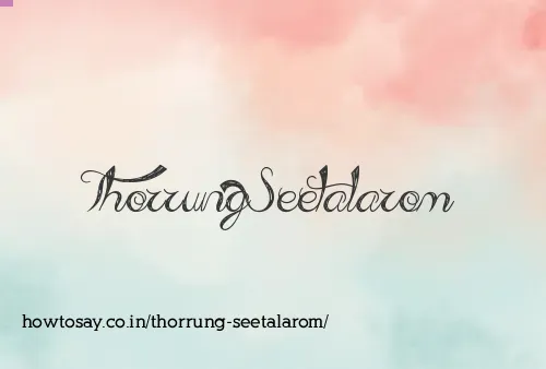 Thorrung Seetalarom