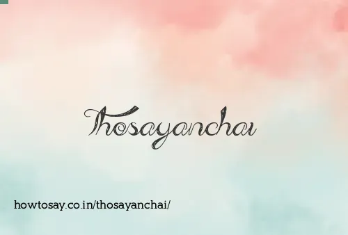 Thosayanchai