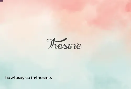 Thosine