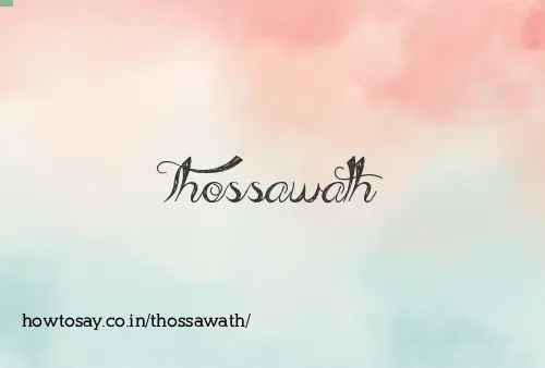 Thossawath