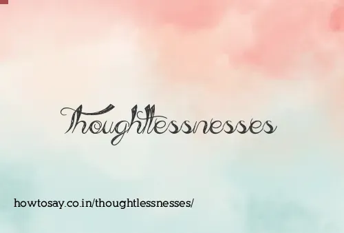 Thoughtlessnesses