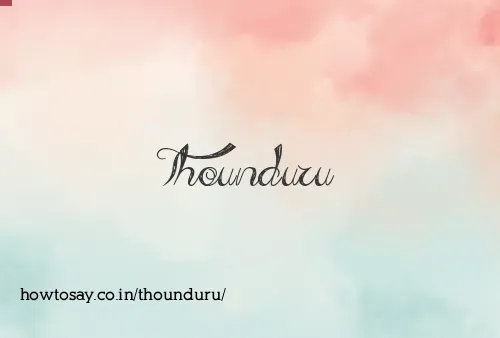 Thounduru
