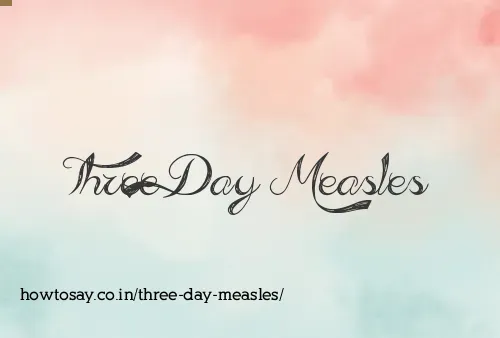 Three Day Measles