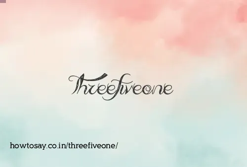 Threefiveone
