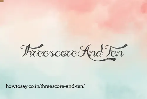 Threescore And Ten