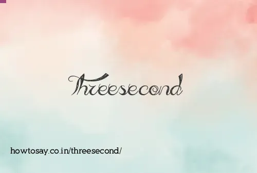 Threesecond