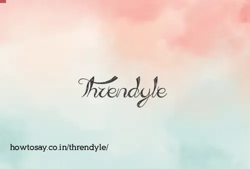 Threndyle