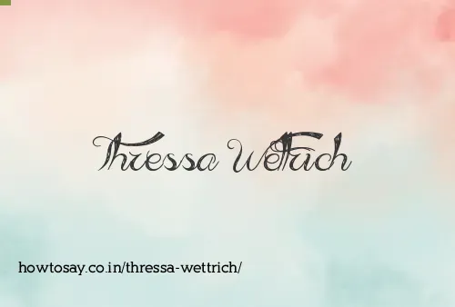 Thressa Wettrich