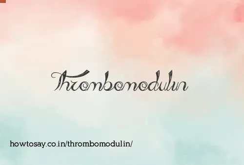 Thrombomodulin
