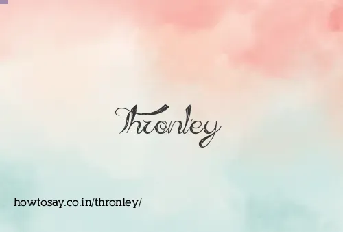 Thronley