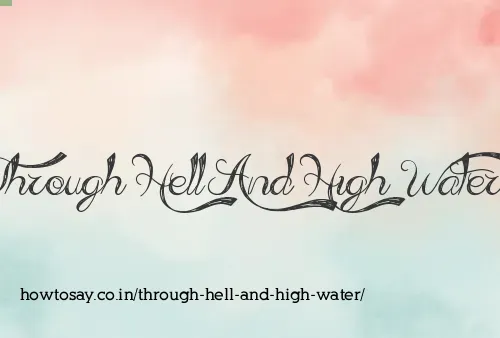 Through Hell And High Water