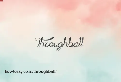 Throughball