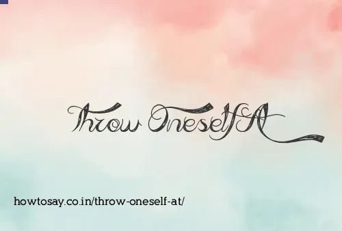 Throw Oneself At
