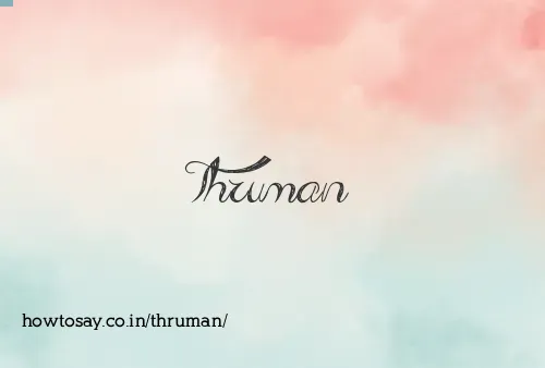 Thruman