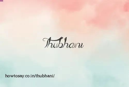 Thubhani