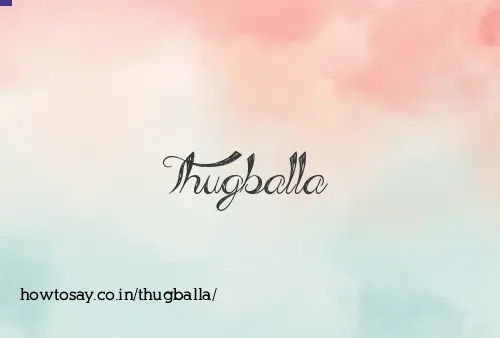 Thugballa
