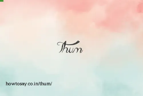 Thum