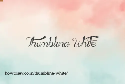 Thumblina White