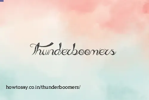 Thunderboomers