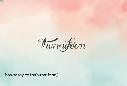 Thunniform