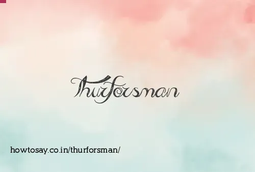 Thurforsman