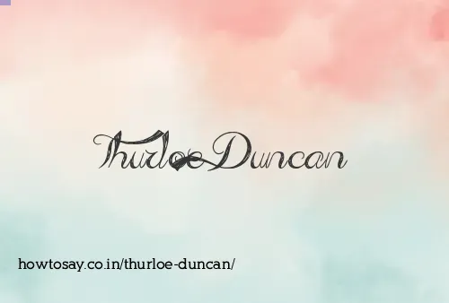 Thurloe Duncan