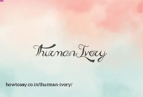 Thurman Ivory
