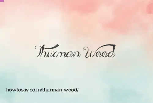 Thurman Wood