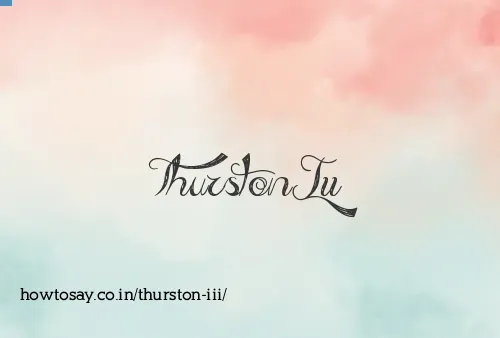 Thurston Iii