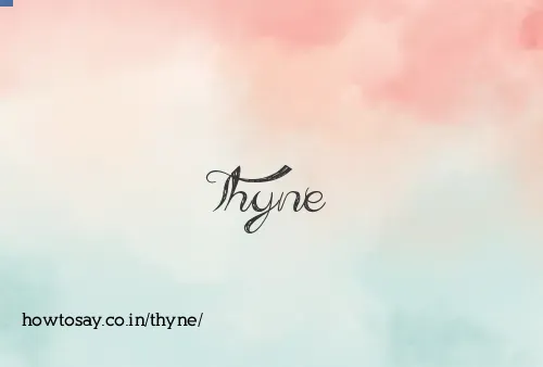 Thyne