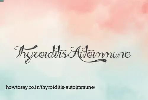 Thyroiditis Autoimmune