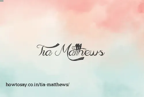 Tia Matthews