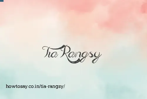Tia Rangsy